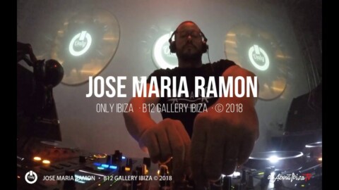 JOSE MARIA RAMON · ONLY IBIZA · B12 IBIZA © www.Allaboutibizatv.net