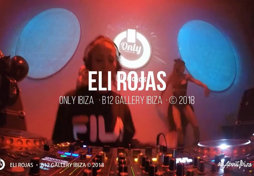 ELI ROJAS · ONLY IBIZA · B12 IBIZA © www.Allaboutibizatv.net