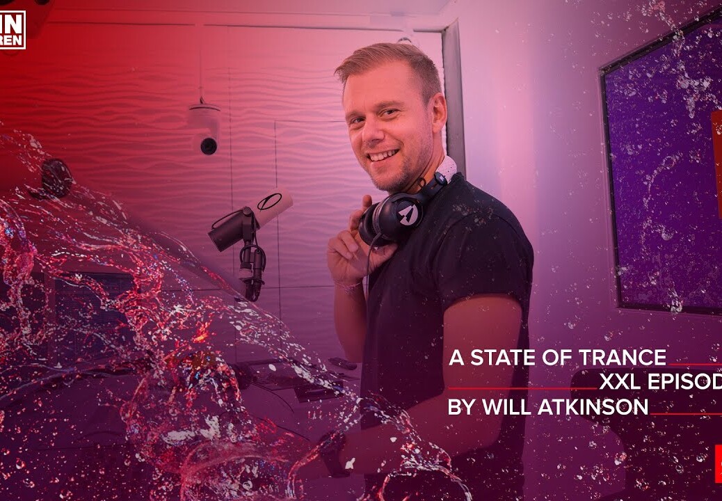 A State Of Trance Episode 988 [XXL Guest Mix: Will Atkinson] [@A State Of Trance]