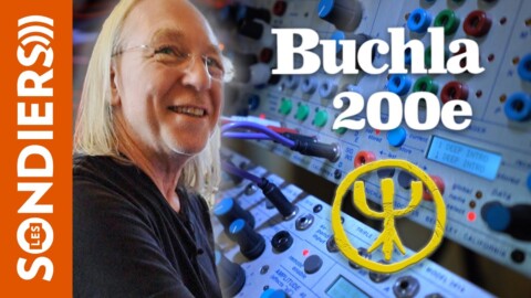 SYNTHÉS D’EXCEPTION : BUCHLA 200E – avec DEEP FOREST