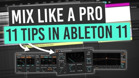 11 Mixing Tips in Ableton Live | Mixing Problems Every Producer Will Face