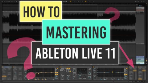 Mastering in Ableton Live 11 Tutorial