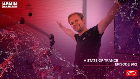 A State Of Trance Episode 962 – Armin van Buuren & Ferry Corsten