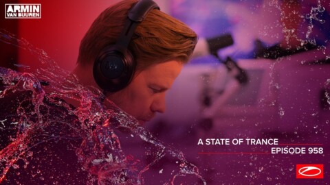 A State Of Trance Episode 958 – Ferry Corsten & Ruben De Ronde