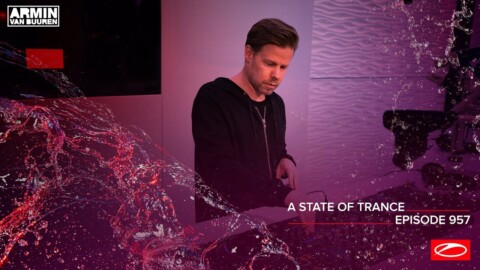 A State Of Trance Episode 957 (Including ‘Jorn van Deynhoven – The Future Is Now’ Album Special)
