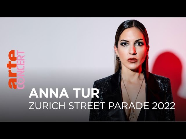 Anna Tur – Zurich Street Parade 2022 – @ARTE Concert