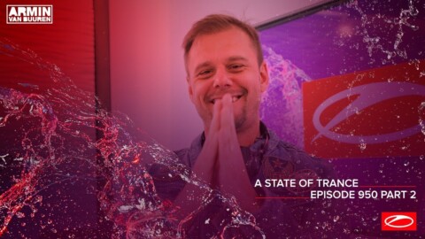 A State Of Trance Episode 950 (Part 2) – Armin van Buuren