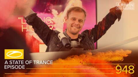 A State Of Trance Episode 948 (#ASOT948) – Armin van Buuren