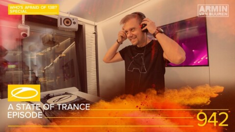 A State Of Trance Episode 942 [#ASOT942] – Armin van Buuren [Who’s Afraid of 138!? Special]