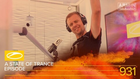 A State Of Trance Episode 931 [#ASOT931] – Armin van Buuren