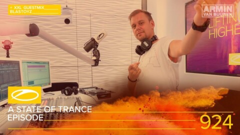 A State Of Trance Episode 924 XXL – Blastoyz [#ASOT924] – Armin van Buuren