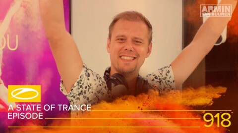 A State Of Trance Episode 918 [#ASOT918] – Armin van Buuren