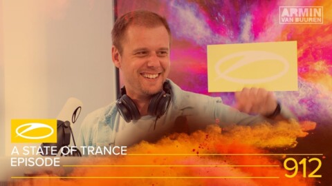 A State Of Trance Episode 912 [#ASOT912] – Armin van Buuren