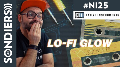 UN TRUC QUE JE NE SAIS PAS FAIRE / LO-FI GLOW Native Instruments