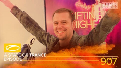 A State Of Trance Episode 907 [#ASOT907] – Armin van Buuren