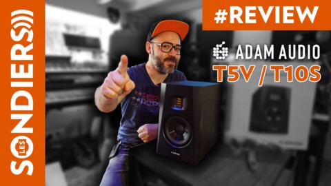 POURQUOI J’AI CHOISI DES ENCEINTES T5V ET UN T10S ADAM AUDIO