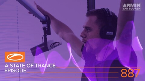 A State Of Trance Episode 887 (#ASOT887) – Armin van Buuren