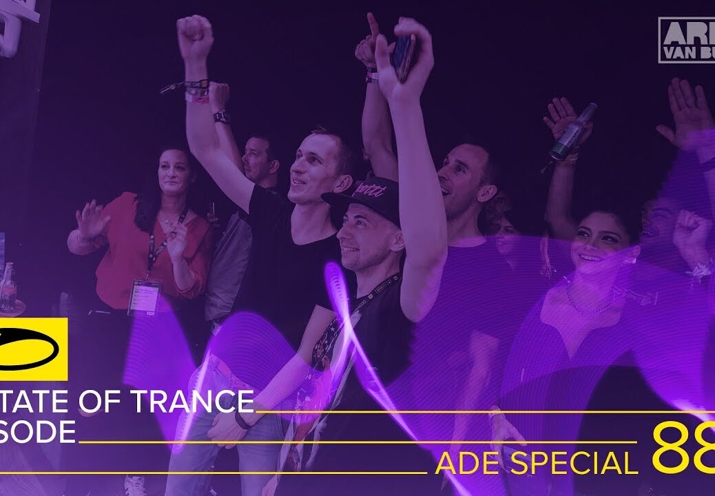 A State Of Trance Episode 886 (#ASOT886) – Armin van Buuren [ADE Special] Part 1