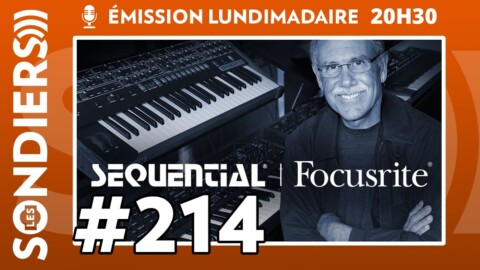 Emission live #214 – OMG Sequential vendu à Focusrite !!!!