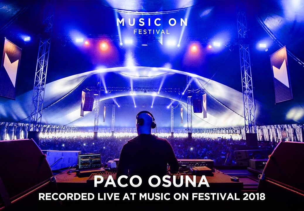 PACO OSUNA at Music On Festival 2018