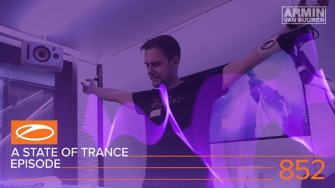 A State Of Trance Episode 852 XXL – Super8 & Tab (#ASOT852)