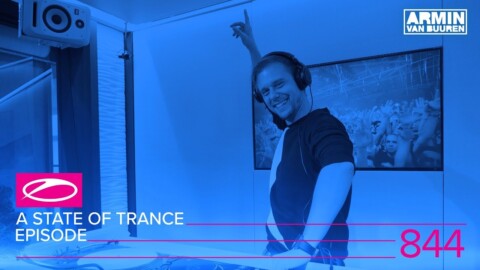 A State Of Trance Episode 844 (#ASOT844)