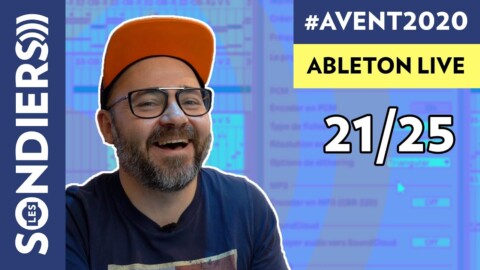 FINALISER SON PROJET DANS ABLETON LIVE – Le Calendrier de l’Avent 2020 Episode 21