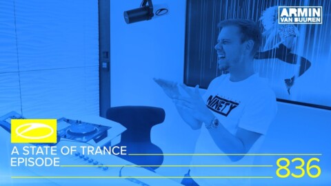 A State Of Trance Episode 836 (#ASOT836) – ADE Special