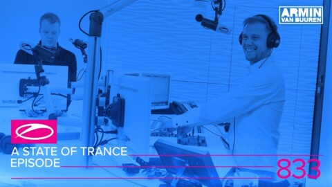 A State Of Trance Episode 833 (#ASOT833)