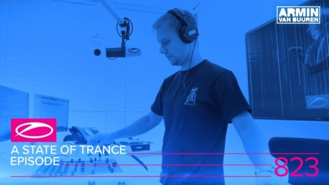 A State Of Trance Episode 823 (#ASOT823)