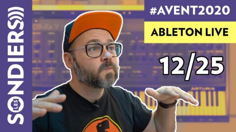 ABLETON LIVE ET LES PLUGINS – Le Calendrier de l’Avent 2020 Episode 12
