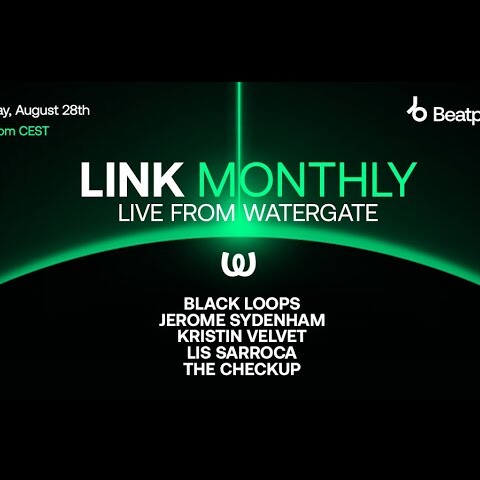 LINK Monthly | Watergate: Jerome Sydenham, Black Loops, Kristin Velvet, Lis Sarroca, The Checkup
