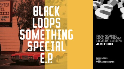 JUST IN: Black Loops – Fresh 16 [Freerange Records]