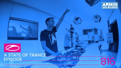 A State Of Trance Episode 816 (#ASOT816)