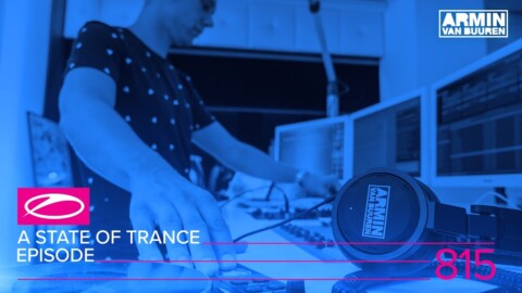 A State Of Trance Episode 815 (#ASOT815)