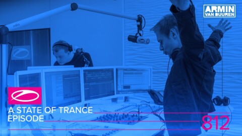 A State Of Trance Episode 812 (#ASOT812)