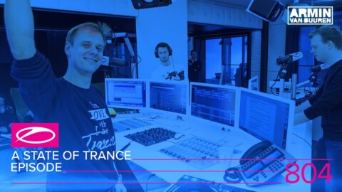 A State Of Trance Episode 804 (#ASOT804)