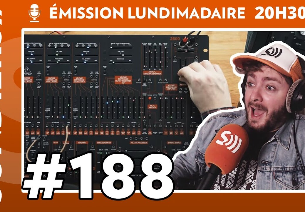 Emission live #188 – Un Behringer 2600 pour 600 balles ?!?