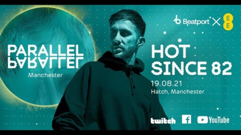 Hot Since 82 DJ set – EE x Beatport Present: Parallel – Manchester |  @Beatport Live