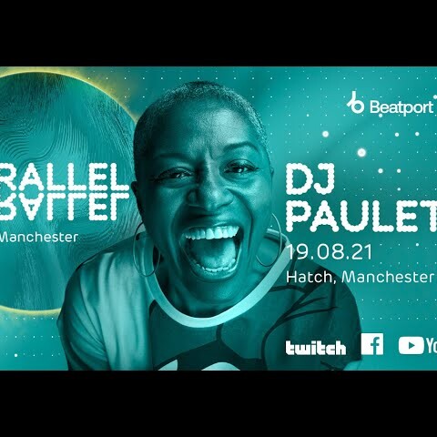 DJ Paulette DJ set – EE x Beatport Present: Parallel – Manchester | @Beatport  Live