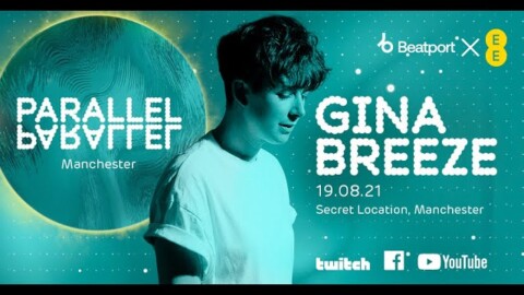 Gina Breeze @ EE x Beatport Present: Parallel – Manchester | @Beatport Live