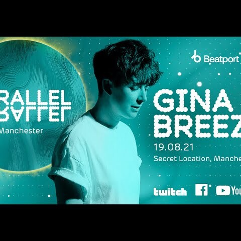 Gina Breeze @ EE x Beatport Present: Parallel – Manchester | @Beatport Live