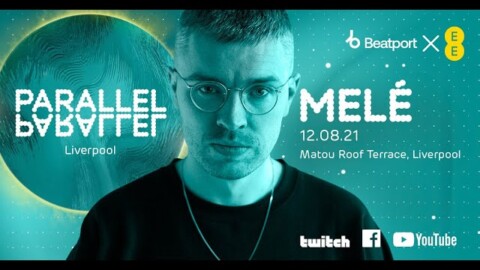 Melé @ EE x Beatport Present: Parallel – Liverpool | @Beatport Live