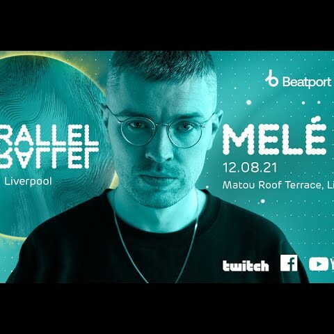 Melé @ EE x Beatport Present: Parallel – Liverpool | @Beatport Live