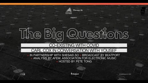 IMS: The Big Questions: Episode 1 – Co-existing with COVID w/ Carl Cox, Yousef & more | @Beatport