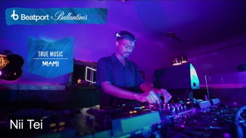 Nii Tei  DJ set – Beatport x Ballantine’s True Music: Miami | @Beatport Live