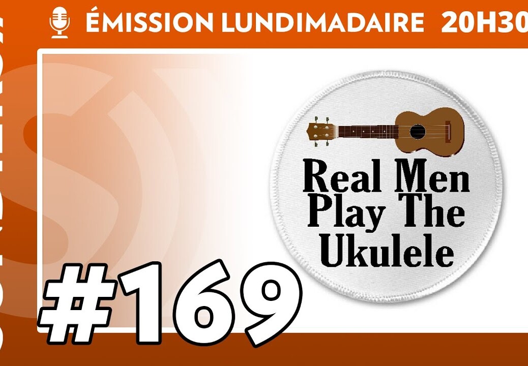 Emission live #169 – Elle voulait un Ukulele