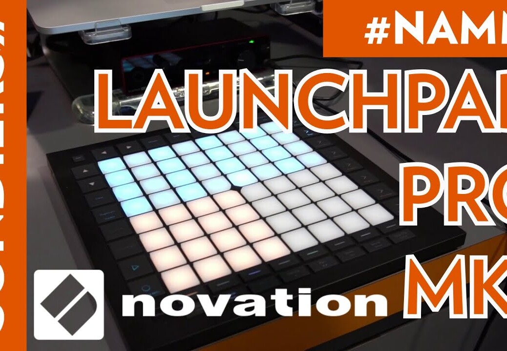 [NAMM2020] NOVATION LAUNCHPAD PRO MK3 – FR