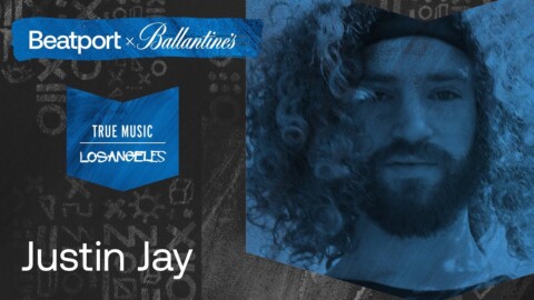 Justin Jay  | @Beatport x @Ballantine’s  True Music: Los Angeles