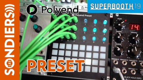 [SUPERBOOTH 2019] POLYEND PRESET (doublage français)